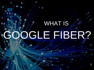 What is Google Fiber